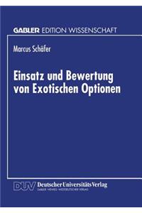 Einsatz Und Bewertung Von Exotischen Optionen