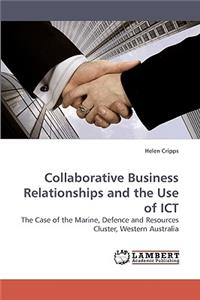 Collaborative Business Relationships and the Use of ICT