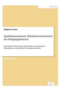 Qualitätsorientierte Mitarbeitermotivation im Fertigungsbereich