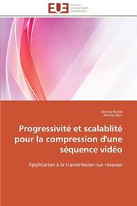 Progressivité Et Scalablité Pour La Compression d'Une Séquence Vidéo