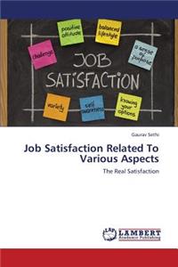 Job Satisfaction Related to Various Aspects