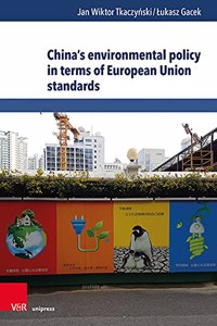 China's Environmental Policy in Terms of European Union Standards