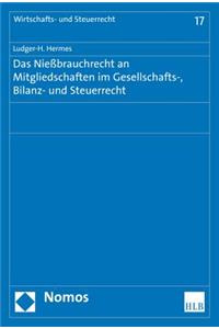 Das Niessbrauchrecht an Mitgliedschaften Im Gesellschafts-, Bilanz- Und Steuerrecht