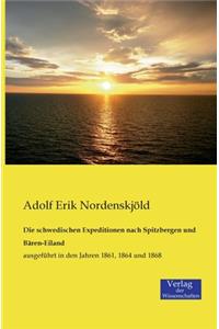 Die schwedischen Expeditionen nach Spitzbergen und Bären-Eiland