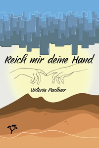 Reich mir deine Hand