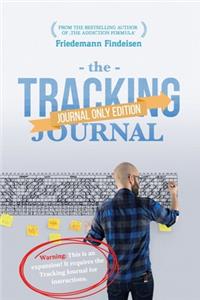 The Tracking Journal (JOURNAL ONLY EDITION)