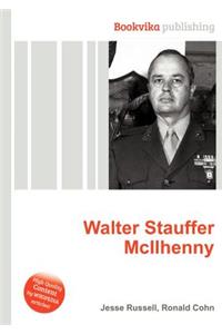 Walter Stauffer McIlhenny