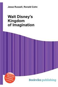 Walt Disney's Kingdom of Imagination