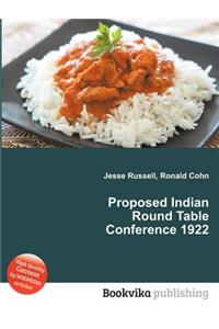Proposed Indian Round Table Conference 1922