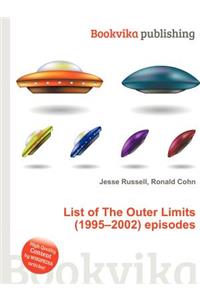 List of the Outer Limits (1995-2002) Episodes