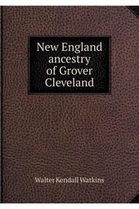 New England Ancestry of Grover Cleveland