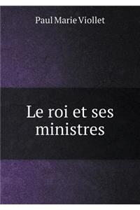 Le roi et ses ministres