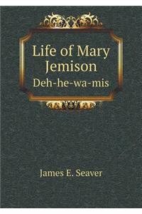 Life of Mary Jemison Deh-He-Wa-MIS