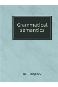 Grammatical Semantics