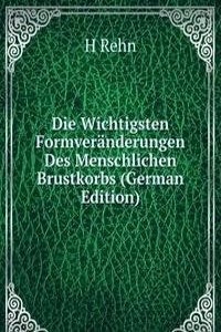 Die Wichtigsten Formveranderungen Des Menschlichen Brustkorbs (German Edition)