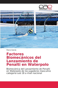 Factores Biomecánicos del Lanzamiento de Penalti en Waterpolo