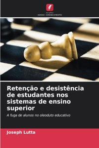 Retenção e desistência de estudantes nos sistemas de ensino superior
