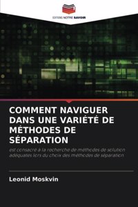 Comment Naviguer Dans Une Variété de Méthodes de Séparation