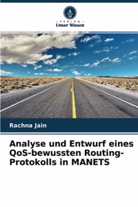 Analyse und Entwurf eines QoS-bewussten Routing-Protokolls in MANETS