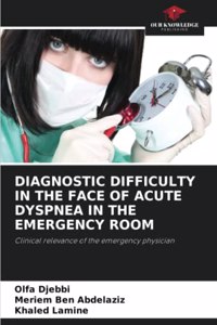 Diagnostic Difficulty in the Face of Acute Dyspnea in the Emergency Room