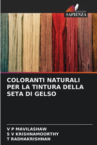 Coloranti Naturali Per La Tintura Della Seta Di Gelso