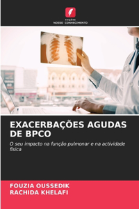 Exacerbações Agudas de Bpco