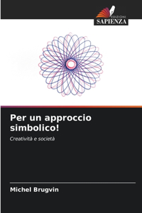 Per un approccio simbolico!