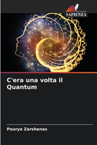 C'era una volta il Quantum