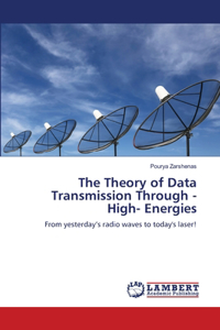 Theory of Data Transmission Through -High- Energies