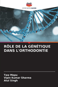 Rôle de la Génétique Dans l'Orthodontie