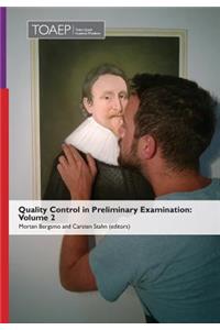 Quality Control in Preliminary Examination