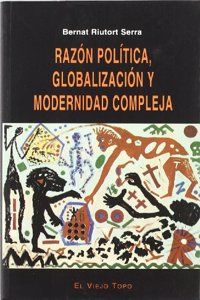 Razon Politica, Globalizacion y Modernidad Compleja