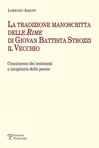 La Tradizione Manoscritta Delle 'rime' Di Giovan Battista Strozzi Il Vecchio