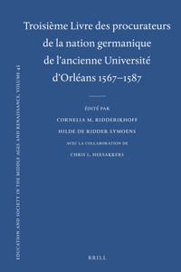 Troisième Livre des procurateurs de la nation germanique de l'ancienne Université d'Orléans 1567-1587