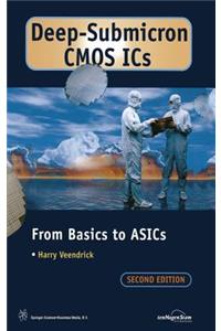 Deep-Submicron CMOS ICS: From Basics to Asics