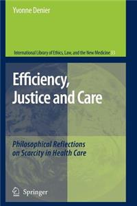 Efficiency, Justice and Care