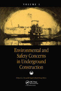 Environmental and Safety Concerns in Underground Construction, Volume1