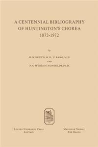 A Centennial Bibliography of Huntingtons’ Chorea 1872–1972