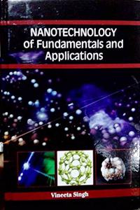 Nanotechnology of Fundamentals and Applications