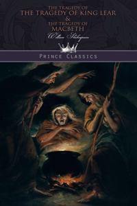 The Tragedy of King Lear & The Tragedy of Macbeth