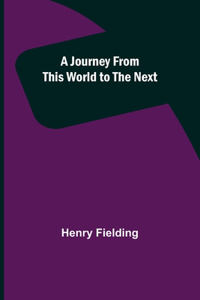A Journey from This World to the Next