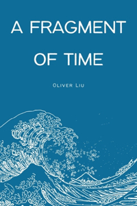 A Fragment of Time