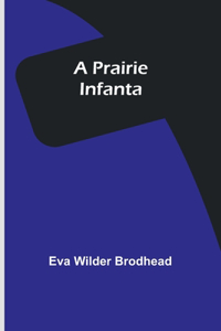 Prairie Infanta