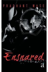 Ensnared