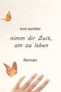 Nimm dir Zeit, um zu leben