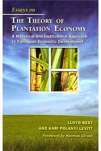 Essays on the Theory of Plantation Economy