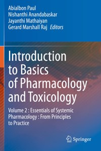 Introduction to Basics of Pharmacology and Toxicology: Volume 2: Essentials of Systemic Pharmacology: From Principles to Practice