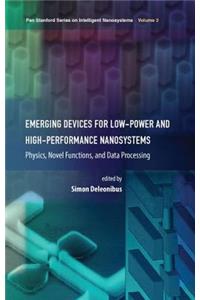 Emerging Devices for Low-Power and High-Performance Nanosystems