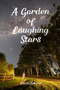 A Garden of Laughing Stars