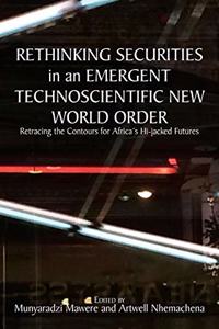 Rethinking Securities in an Emergent Technoscientific New World Order